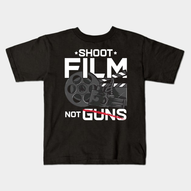 Shoot Film Not Guns Peaceful Filmmaker Director Kids T-Shirt by theperfectpresents